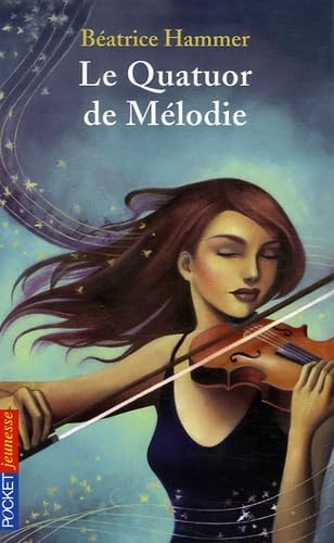 Le quatuor de Mélodie 9782266154475