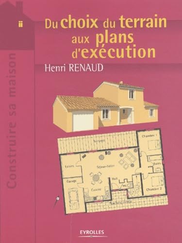 Du choix du terrain aux plans d'exécution 9782212111743