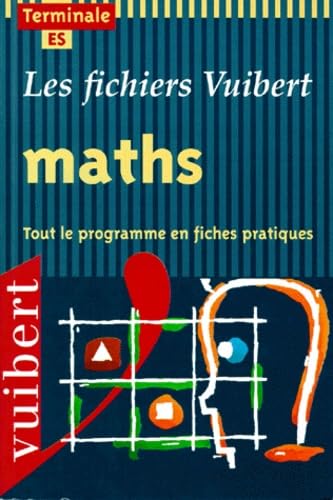 Fichier mathématiques, terminale, série ES 9782711736225