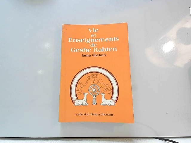 Vie et enseignements de Geshe Rabten, lama tibétain 9782864870043