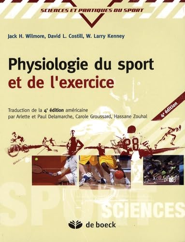 Physiologie du sport et de l'exercice: Adaptations physilogiques à l'exercice physique 9782804101589