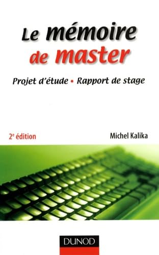 Le mémoire de master: Projet d'étude, rapport de stage 9782100513352