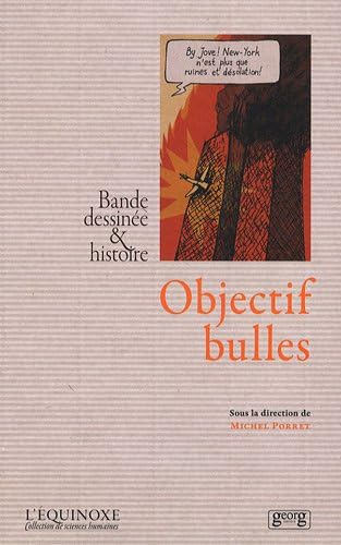Objectif bulles : Bande dessinée & histoire 9782825709610