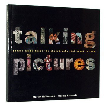 Talking Pictures: People Speak About the Photographs That Speak to Them 9780811803762