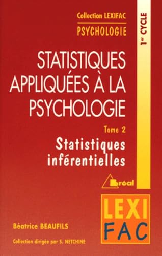 Statistiques appliquées à la psychologie. Statistiques inférentielles, tome 2 9782853948890