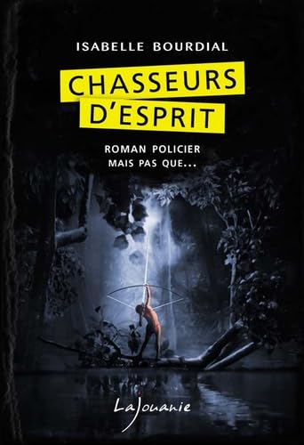 Chasseurs d'esprit: Roman policier mais pas que... 9782370470669