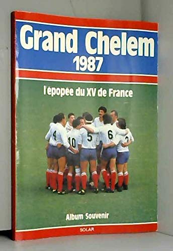 Grand chelem 1987 / l'épopée du XV de France 9782263011665