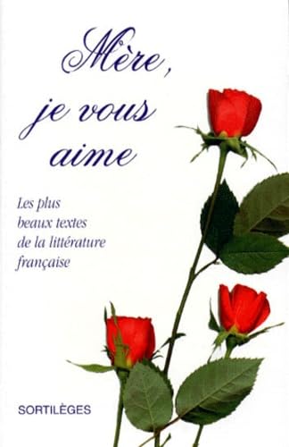 MERE, JE VOUS AIME 9782251491295
