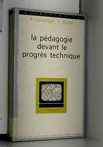 La pédagogie devant le progrès technique 9782130337508