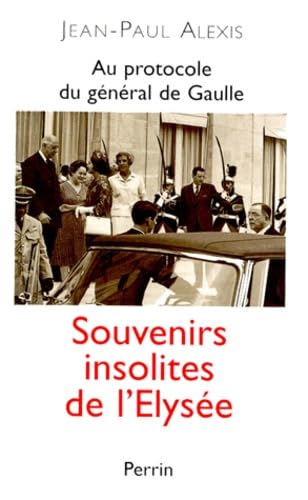 Au protocole du général de Gaulle : Souvenirs insolites de l'Elysée 9782262015329