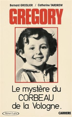 Grégory Villemin : Le mystère du corbeau de la vologne 9782868041258