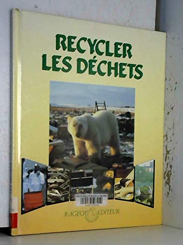 Recycler Les Dechets 9782700210620