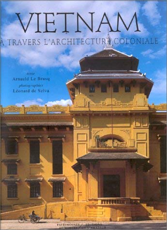 Le Vietnam à travers l'architecture coloniale 9782859172749