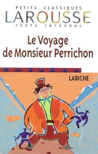 Le Voyage de M. Perrichon, texte intégral 9782038717228
