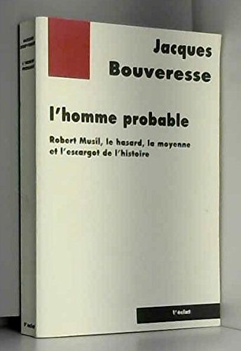 L'Homme probable - Robert Musil, le hasard... 9782905372802