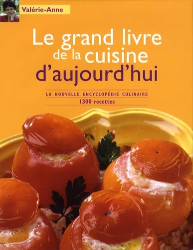 Le grand livre de la cuisine d'aujourd'hui 9782743458324