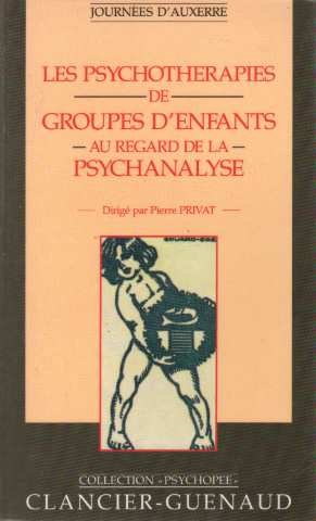 Les psychothérapies de groupes d'enfants au regard de la psychanalyse 9782862151618