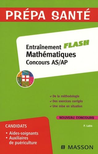 Entraînement Flash Mathématiques concours AS/AP 9782294701344