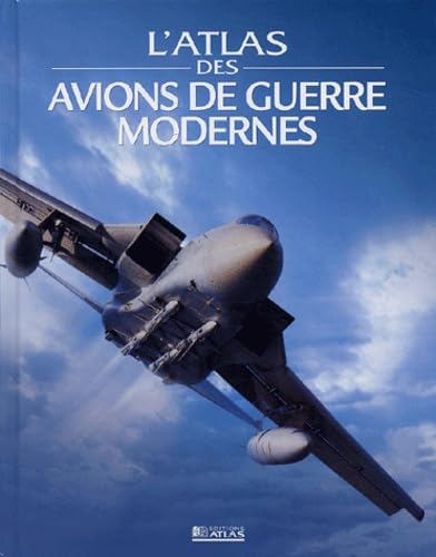 L'atlas des avions de guerres modernes 9782723444712