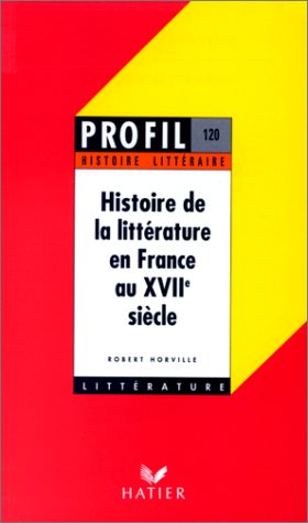 Histoire de la littérature en France au XVIIe siècle 9782218053191