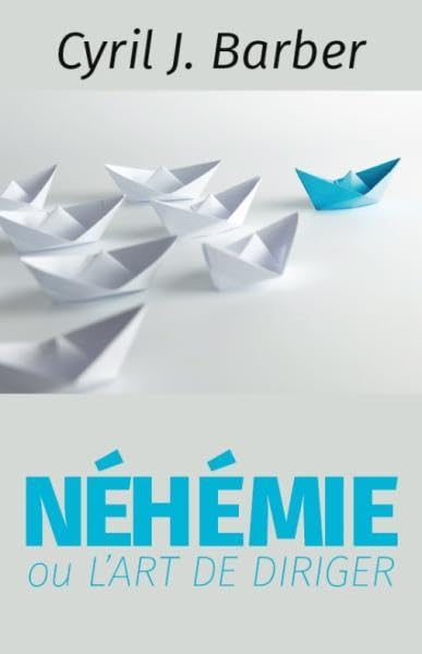 Néhémie ou l'art de diriger 9782847003741