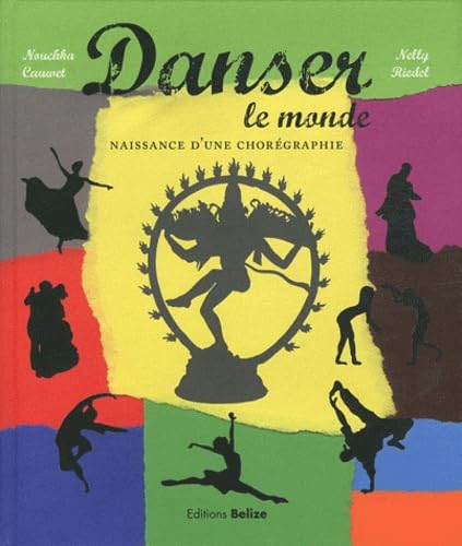 Danser le monde : Naissance d'une chorégraphie 9782917289280