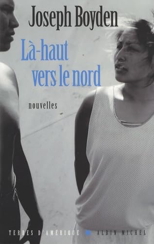 Là-haut vers le nord 9782226182395