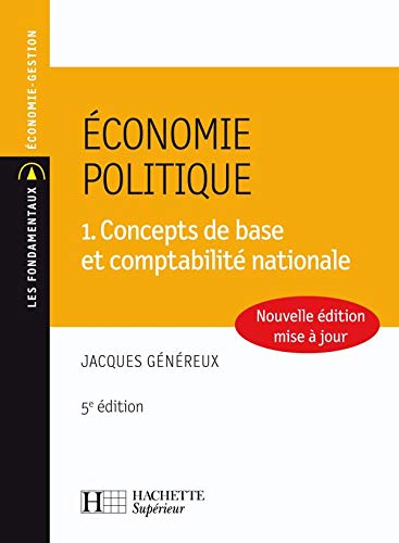 Economie politique: Tome 1, Concepts de base et comptabilité nationale 9782011459022