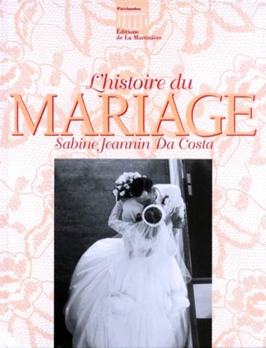 L'Histoire Du Mariage 9782732420783