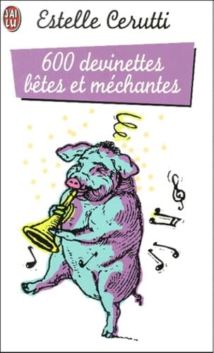 Six cent devinettes bêtes et méchantes 9782290302774