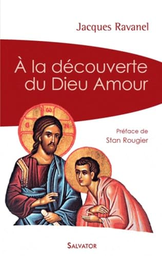 A la découverte du Dieu amour 9782706708343