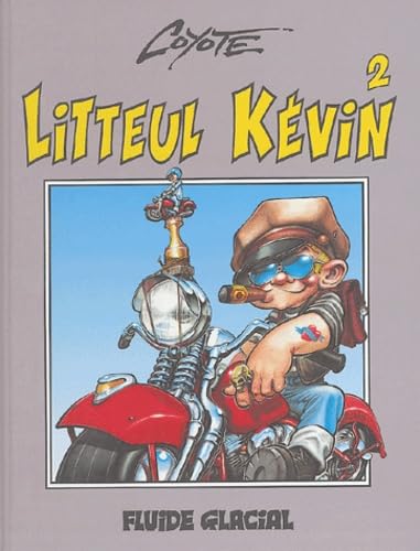 Litteul Kévin, tome 2 : Epique et sauvage 9782858151899