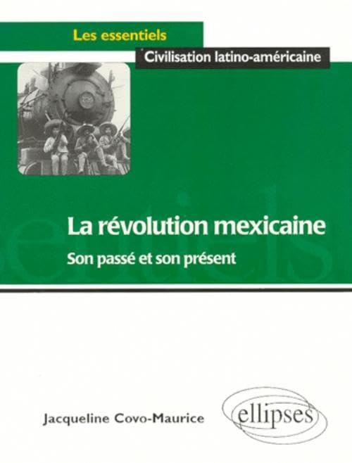 La Révolution mexicaine: Son passé et Son présent 9782729899776