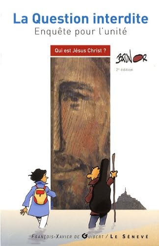 Qui est Jésus-Christ ?: La question interdite 9782357700710