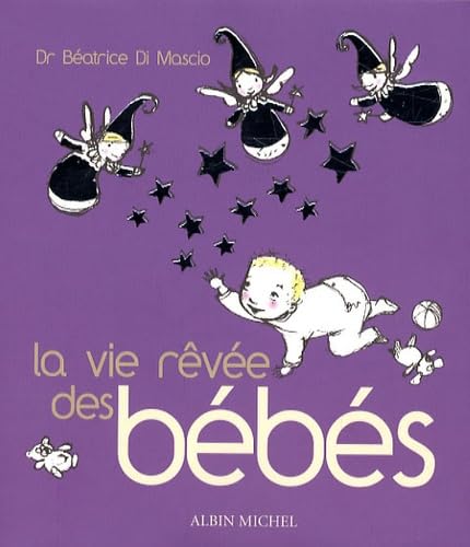 La vie rêvée des bébés 9782226179333