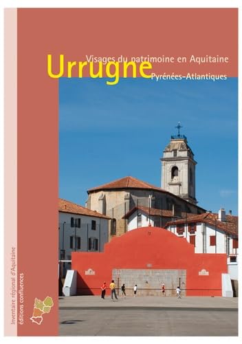 Urrugne: Pyrénées-Atlantiques 9782355270468