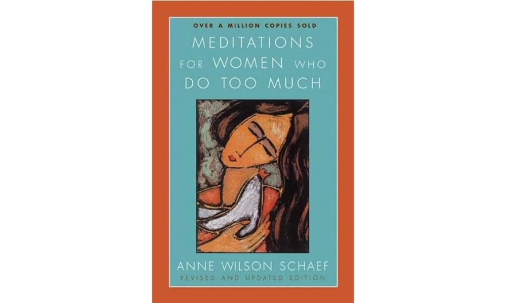 Meditations for Women Who Do Too Much - Revised edition 9780060736248