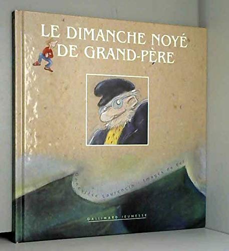 Le dimanche noyé de Grand-père 9782070585502