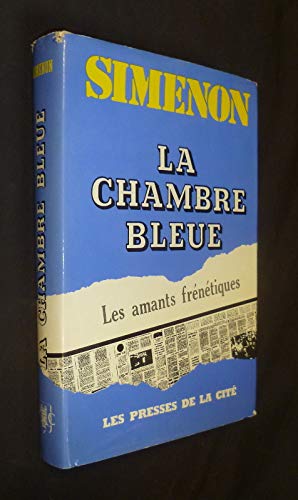 Georges Simenon. La Chambre bleue 