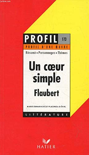 Profil d'une oeuvre : Un coeur simple, Flaubert : 1877 9782218009778