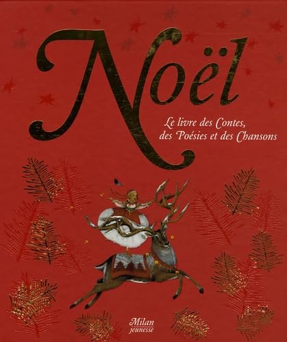 Noël: Le livre des Contes, des Poésies et des Chansons 9782745919595