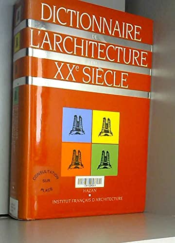 Dictionnaire de l'architecture du XXe siècle 9782850254505