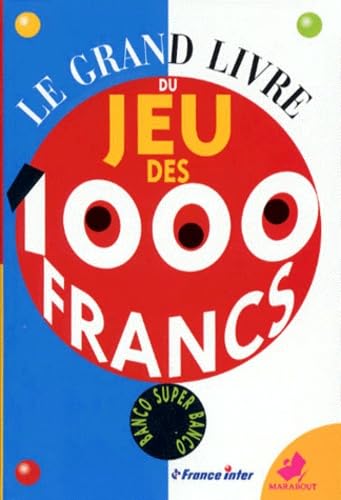 Le grand livre du jeu des 1000 francs 9782501031196