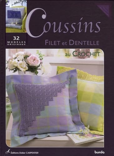 Coussins: Filet et Dentelle au Crochet, 32 modèles originaux 9782841673674