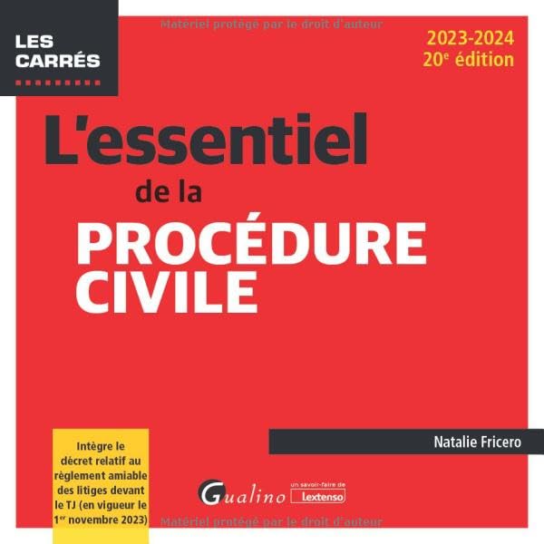 L'essentiel de la procédure civile: Intègre le décret relatif au règlement amiable des litiges devant le TJ (en vigueur le 1er novembre 2023) (2023-2024) 9782297221931