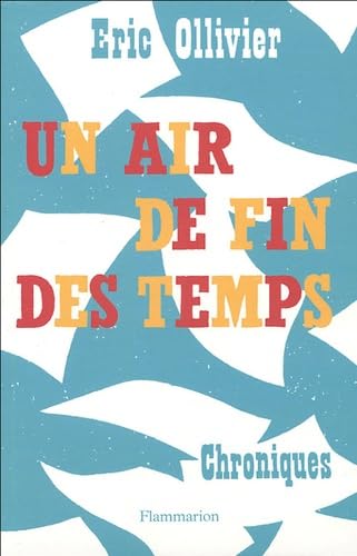 Un air de fin des temps: Chroniques 9782080688262