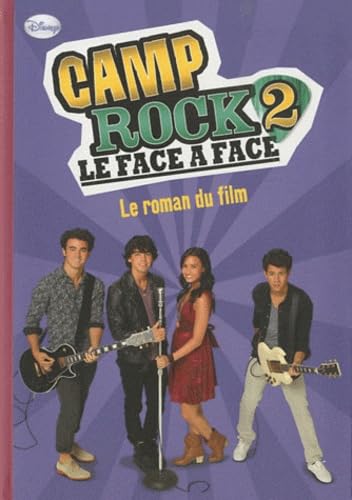 Camp Rock 2 : Le face à face: Le roman du film 9782012020795