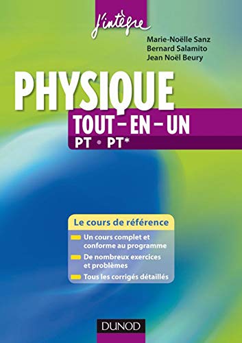 Physique tout en un PT-PT* : cours et exercices corrigés: Le cours de référence 9782100530571