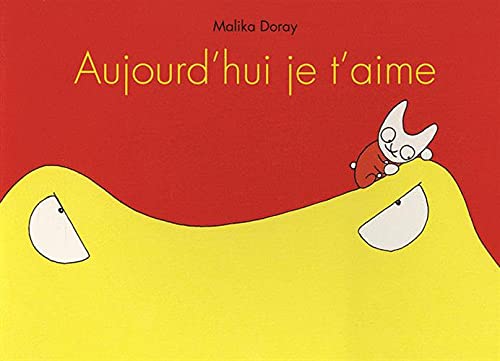 aujourd hui je t aime 9782211091671