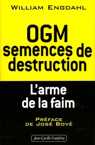 OGM : semences de destruction : L'arme de la faim 9782865532049